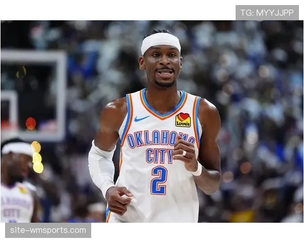 雷霆核心亚历山大伤情更新 球队战力走势面临关键考验